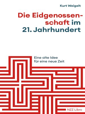 cover image of Die Eidgenossenschaft im 21. Jahrhundert